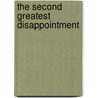 The Second Greatest Disappointment by Karen Dubinsky