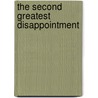 The Second Greatest Disappointment door Karen Dubinsky