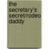 The Secretary's Secret/Rodeo Daddy