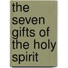 The Seven Gifts of the Holy Spirit door Mitch Finley