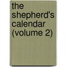 The Shepherd's Calendar (Volume 2) by James Hogg