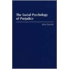 The Social Psychology Of Prejudice door John Duckitt