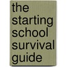 The Starting School Survival Guide door Sarah Ebner