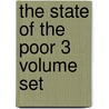 The State Of The Poor 3 Volume Set door Frederick Morton Eden