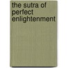 The Sutra Of Perfect Enlightenment door A. Charles Muller