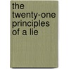 The Twenty-one Principles of a Lie door Rodney Lee Smith