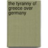 The Tyranny Of Greece Over Germany