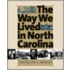 The Way We Lived In North Carolina