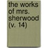 The Works Of Mrs. Sherwood (V. 14)