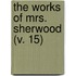 The Works Of Mrs. Sherwood (V. 15)