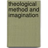 Theological Method And Imagination by Julian Hartt