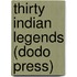 Thirty Indian Legends (Dodo Press)