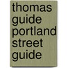 Thomas Guide Portland Street Guide by Thomas Guide
