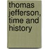 Thomas Jefferson, Time And History