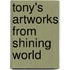 Tony's Artworks From Shining World