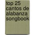 Top 25 Cantos De Alabanza Songbook