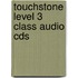 Touchstone Level 3 Class Audio Cds