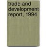 Trade And Development Report, 1994 door United Nations: Conference on Trade and Development