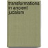 Transformations In Ancient Judaism