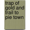 Trap of Gold and Trail to Pie Town door Louis L'Amour