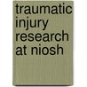 Traumatic Injury Research At Niosh door Institute of Medicine