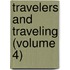 Travelers And Traveling (Volume 4)