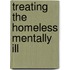 Treating the Homeless Mentally Ill