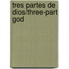 Tres Partes de Dios/Three-Part God door Sharon Duke