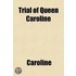 Trial Of Queen Caroline (Volume 2)