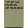 Tundale Old Testament Commentaries by Donald J. Wiseman