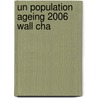 Un Population Ageing 2006 Wall Cha door United Nations Dept