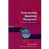 Understanding Knowledge Management