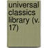 Universal Classics Library (V. 17)