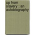 Up From Slavery : An Autobiography