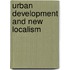 Urban Development And New Localism
