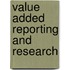 Value Added Reporting and Research