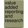 Value Added Reporting and Research door Ahmed Riahi-Belkaoui