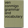 Ven Conmigo Grammar and Vocabulary door Winston