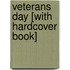 Veterans Day [With Hardcover Book]