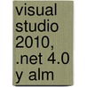 Visual Studio 2010, .Net 4.0 y Alm by Bruno Capuano