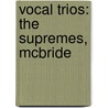 Vocal Trios: The Supremes, Mcbride door Source Wikipedia