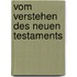 Vom Verstehen Des Neuen Testaments