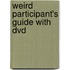 Weird Participant's Guide With Dvd