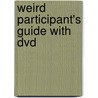 Weird Participant's Guide With Dvd door Craig Groeschel