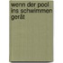 Wenn Der Pool Ins Schwimmen Gerät