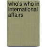 Who's Who In International Affairs door Eur