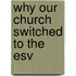 Why Our Church Switched To The Esv