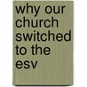 Why Our Church Switched To The Esv door Kevin DeYoung