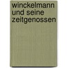 Winckelmann Und Seine Zeitgenossen by Carl Justi