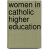 Women In Catholic Higher Education door Sharlene Hesse-Biber